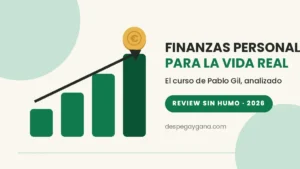 Review del curso Finanzas Personales para la Vida Real de Pablo Gil