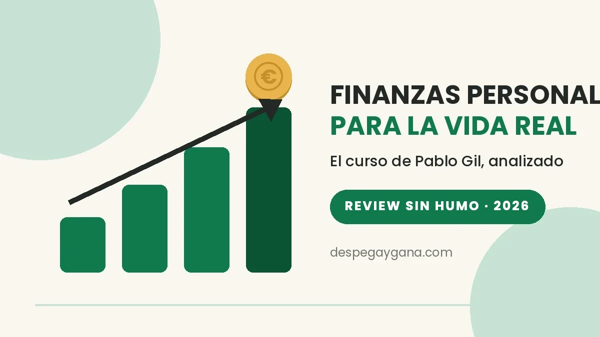 Review del curso Finanzas Personales para la Vida Real de Pablo Gil