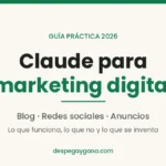 Claude para marketing digital, guía práctica 2026