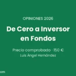 De Cero a Inversor en Fondos opiniones 2026: curso de Luis Ángel Hernández con precio comprobado